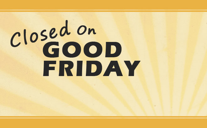 Closings set for Good Friday The Record Newspapers